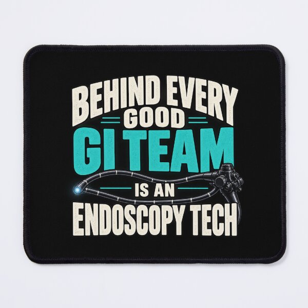 Item preview, Behind Every Good GI Team Is an Endoscopy Tech designed and sold by amndro.
