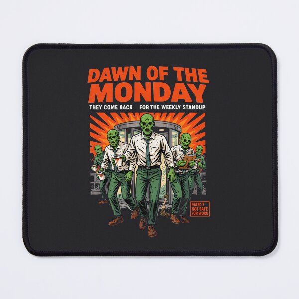Item preview, Dawn Of The Monday Zombie Office Parody designed and sold by Enea Kelo.