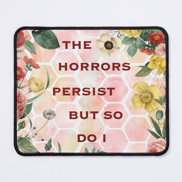 Item preview, The Horrors Persist But So Do I designed and sold by Spike The Punch Design Co..