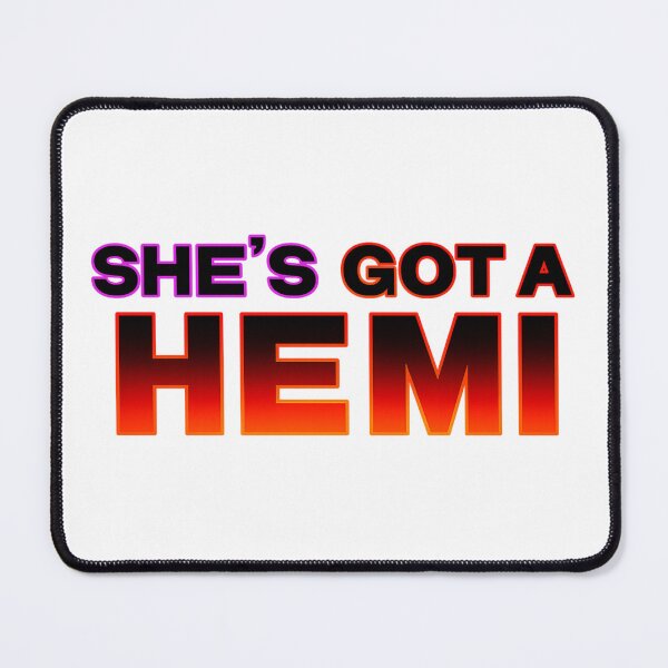 Item preview, She's Got A HEMI designed and sold by PRINTAZONA.