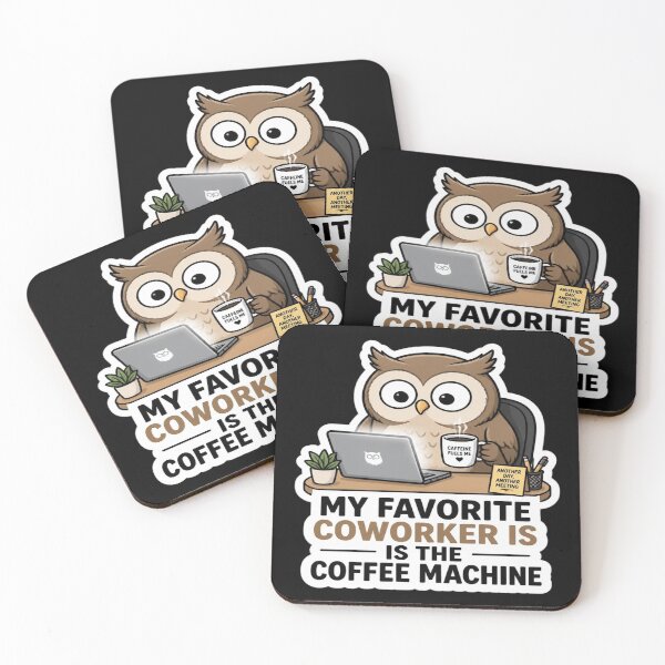Item preview, My Favorite Coworker Is The Coffee Machine Funny Owl Office designed and sold by PozivoPlus.