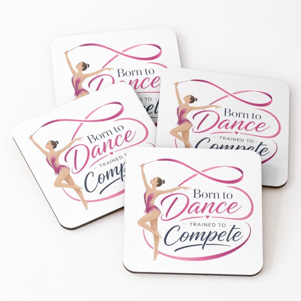 Item preview, Born To Dance Trained to Compete. Rhythmic Gymnast designed and sold by FlipGymnastics.