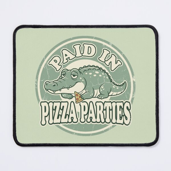 Item preview, Paid in Pizza Parties Crocodile Humor designed and sold by PunchDrop.