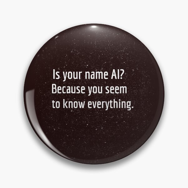 Item preview, Is your name AI? designed and sold by TAPDesigns.