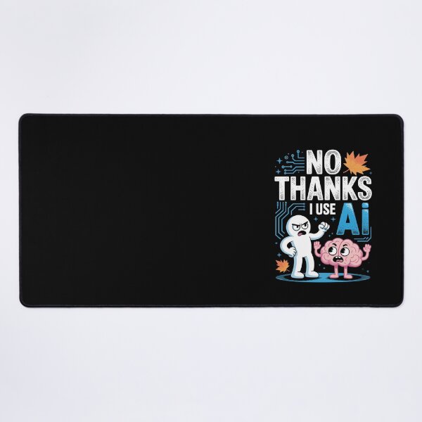 Item preview, No thanks I use AI designed and sold by jkrphoto.