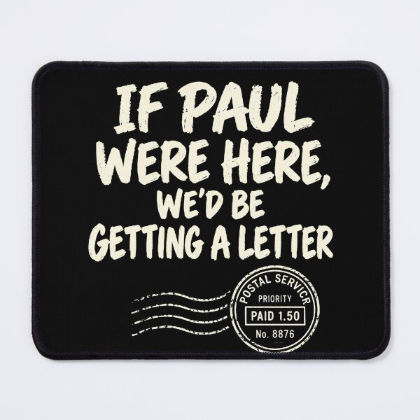 Item preview, If Paul Were Here We'd Be Getting A Letter Funny Christian Humor designed and sold by BumbleBloom7.