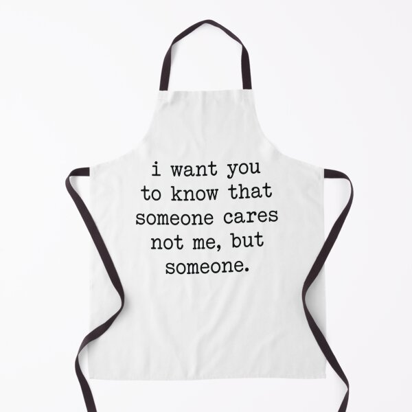 Item preview, I Want You to Know That Someone Cares Not Me But Someone, Funny Sarcastic Quote designed and sold by CloudyPress.