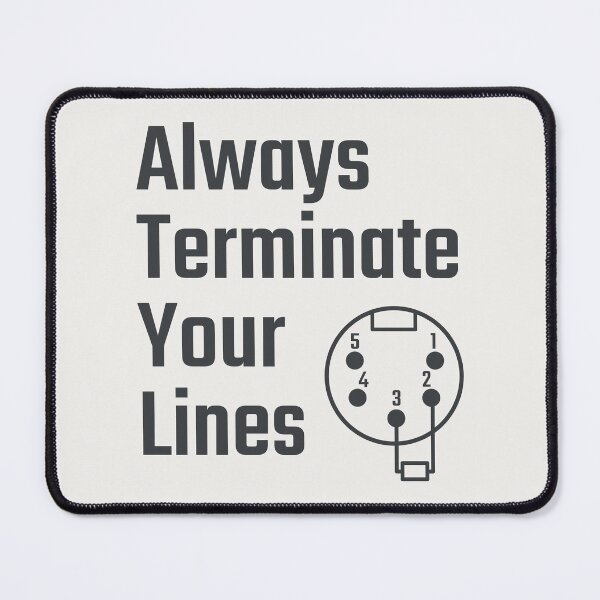 Item preview, Always Terminate Your Lines DMX Stage Lighting Technician Humor designed and sold by drTerrens.