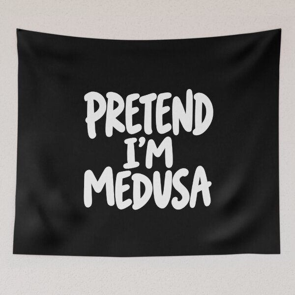 Item preview, Pretend I'm Medusa designed and sold by anapldv.