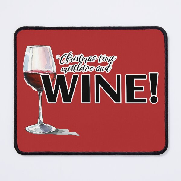 Item preview, Christmas Time Mistletoe and Wine Funny Holiday Quote Art designed and sold by Silly Goose Party.