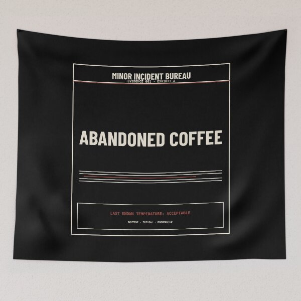 Item preview, Abandoned Coffee Dark | Funny Bureaucratic Incident Design designed and sold by MinorIncidentBureau.