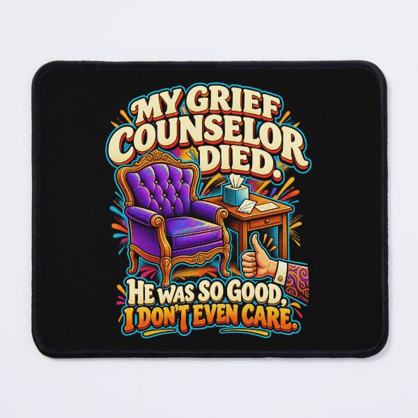 Item preview, Grief Counselor Dark Humor — Morbid Therapy Joke designed and sold by Uglyandcute.