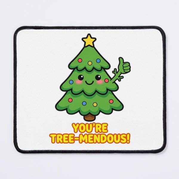 Item preview, You're Tree-mendous Funny Christmas Tree Pun Kawaii designed and sold by victorsuarez.