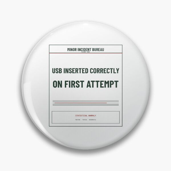 Item preview, Usb Inserted Correctly On First Attempt Light | Funny Bureaucratic Incident Design designed and sold by MinorIncidentBureau.