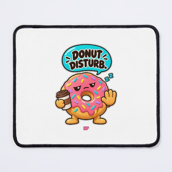 Item preview, Donut Disturb My Coffee Break designed and sold by eWproject.