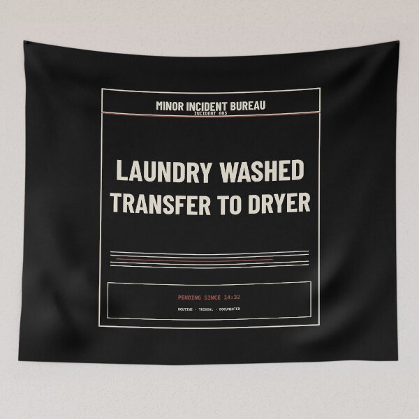 Item preview, Laundry Washed Transfer To Dryer Dark | Funny Bureaucratic Incident Design designed and sold by MinorIncidentBureau.