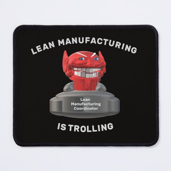 Artikelvorschau, Lean Manufacturing ist Trolling entworfen und verkauft von dakotakoin.