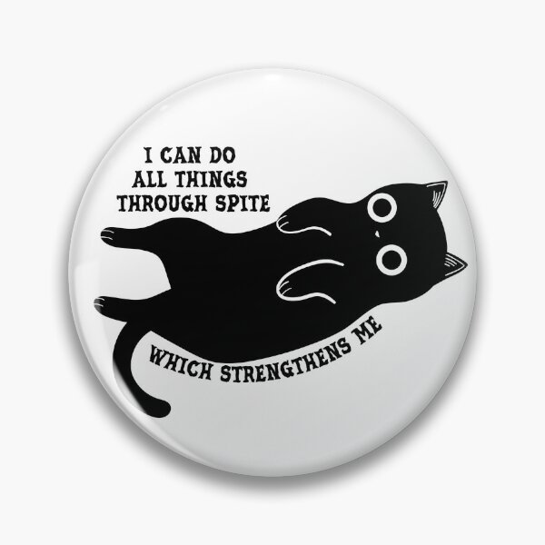Item preview, I Can Do All Things Through Spite — Cat designed and sold by Spellhound.