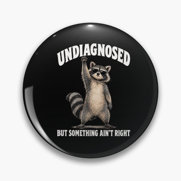 Item preview, Undiagnosed but Something Ain’t Right Raccoon designed and sold by sollunadesignns.