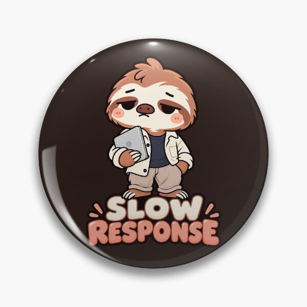 Item preview, Slow Response Sloth Tech Humor designed and sold by ImagenFusionP.