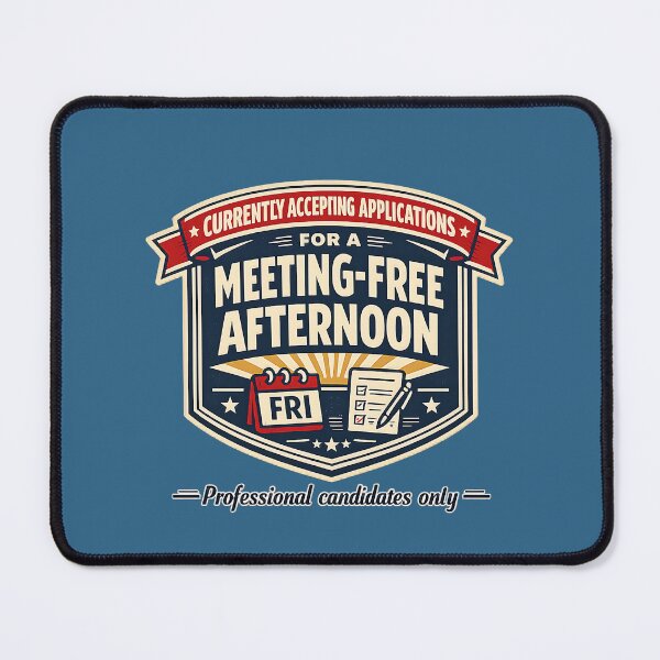 Item preview, Currently Accepting Applications for a Meeting-Free Afternoon Funny Office Humor Design designed and sold by DesignHouse07.