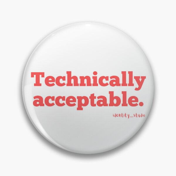 Item preview, Technically Acceptable – Relatable Work Humor Classic designed and sold by Identity Studio.