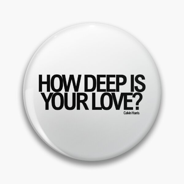 Item preview, How Deep Is Your Love Minimalist Plain Typography designed and sold by whimseyangel.