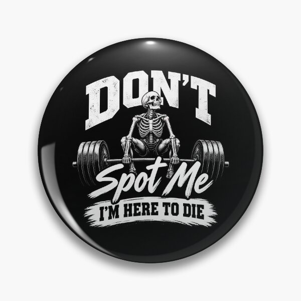 Item preview, Don't Spot Me I'm Here to Die Funny Skeleton Gym Weightlifting designed and sold by Rtcraftani.