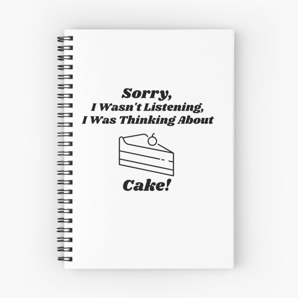 Item preview, Sorry, I Wasn't Listening, I Was Thinking About Cake!  Funny T-shirt designed and sold by KrazyCoolTees.