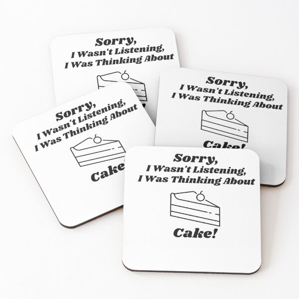 Item preview, Sorry, I Wasn't Listening, I Was Thinking About Cake!  Funny T-shirt designed and sold by KrazyCoolTees.
