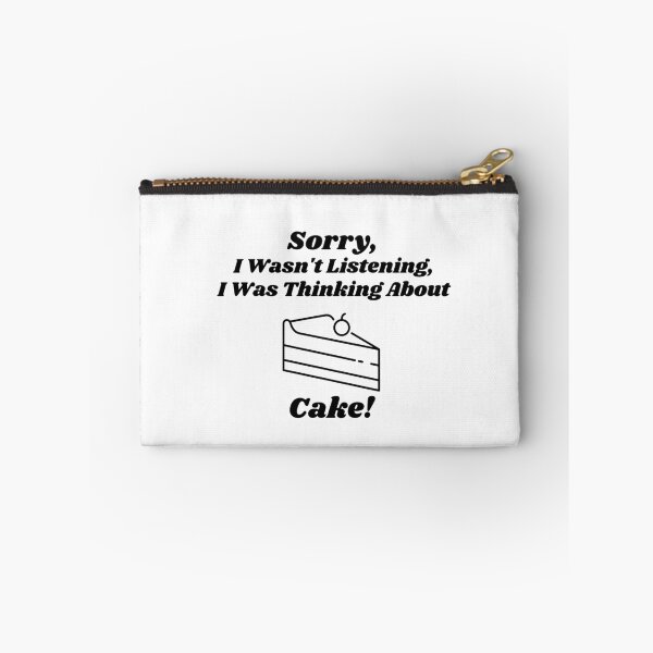 Item preview, Sorry, I Wasn't Listening, I Was Thinking About Cake!  Funny T-shirt designed and sold by KrazyCoolTees.