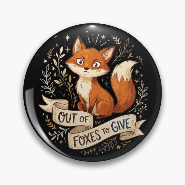 Item preview, Out of Foxes to Give Funny Sarcastic Fox Illustration designed and sold by MAJCO-ART.