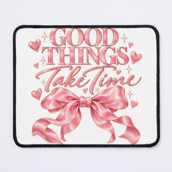 Item preview, Good Things Take Time Pink Bow Aesthetic designed and sold by TinyWeird.