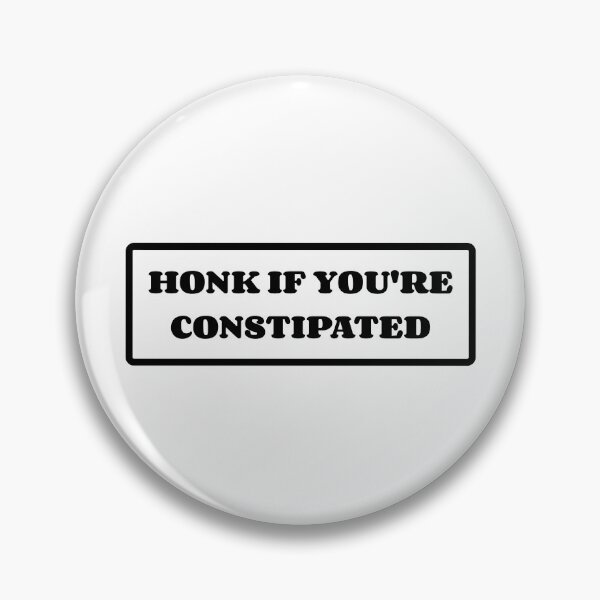 Item preview, Honk If You're Constipated Bumper designed and sold by SlimyFish.