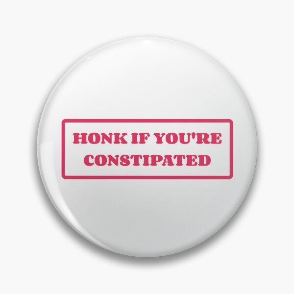 Item preview, Honk If You're Constipated Pink Bumper designed and sold by SlimyFish.