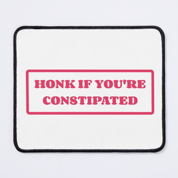 Item preview, Honk If You're Constipated Pink Bumper designed and sold by SlimyFish.