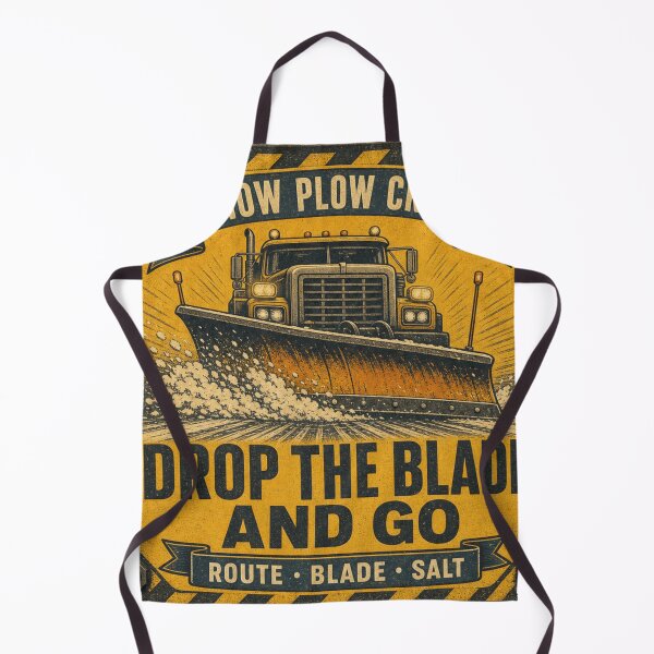 Item preview, Drop The Blade And Go Snow Plow Blade Truck Sign designed and sold by BoosterShop.