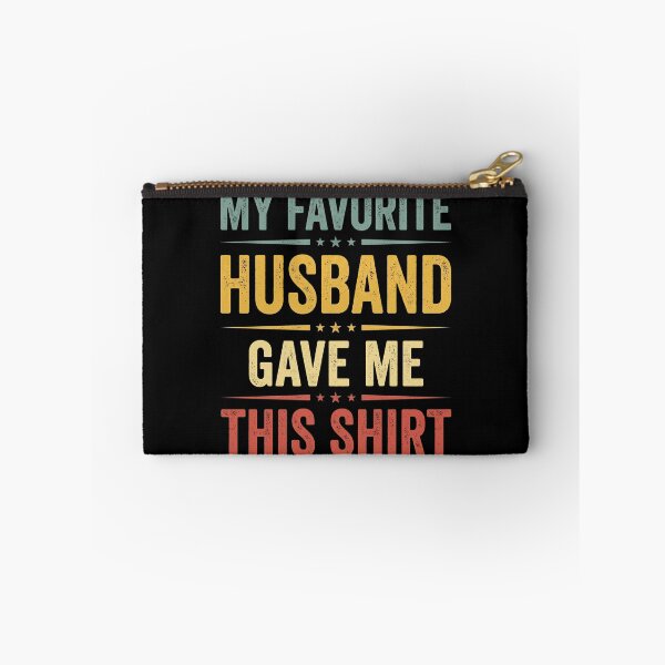 Item preview, My Favorite Husband Gave Me This Shirt | Wife Gift | Husband Appreciation designed and sold by designstoriesMK.