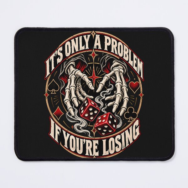 Item preview, It's Only A Problem If You're Losing designed and sold by Irysek.