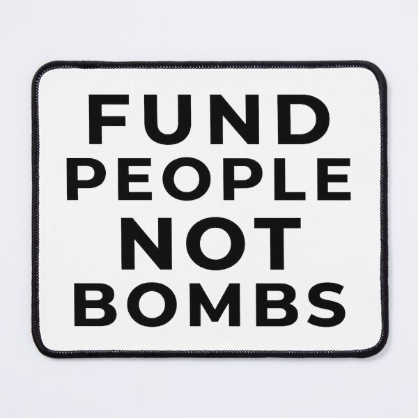 Item preview, Fund People Not Bombs, Anti War designed and sold by loupglouglou.