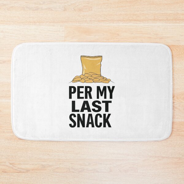 Item preview, Per My Last Snack Foodie Humor designed and sold by FWLKIT.