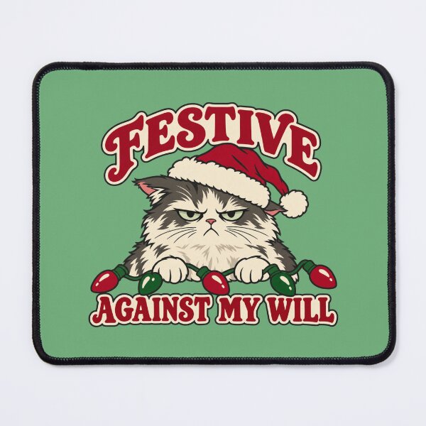 Item preview, Festive Against My Will – Funny Grumpy Christmas Cat designed and sold by SimplyJasper.