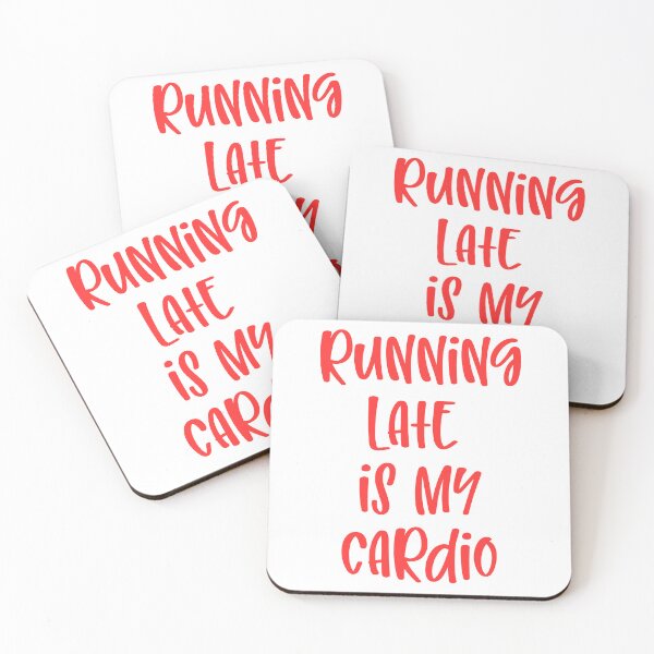 Item preview, Running Late Is My Cardio designed and sold by Peter Stawicki.
