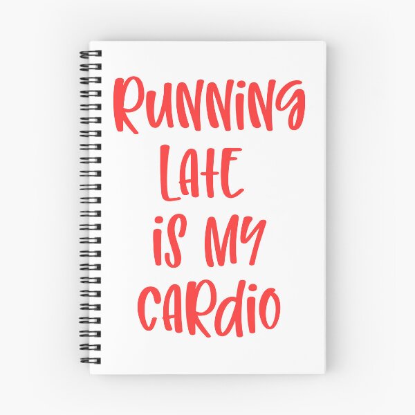 Item preview, Running Late Is My Cardio designed and sold by Peter Stawicki.