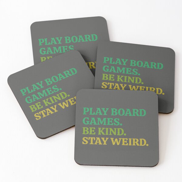 Item preview, Play Board Games Be Kind Stay Weird Green designed and sold by TackyTime.