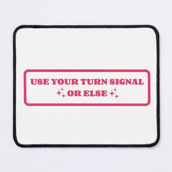 Item preview, Use Your Turn Signals Or Else Pink Bumper designed and sold by SlimyFish.