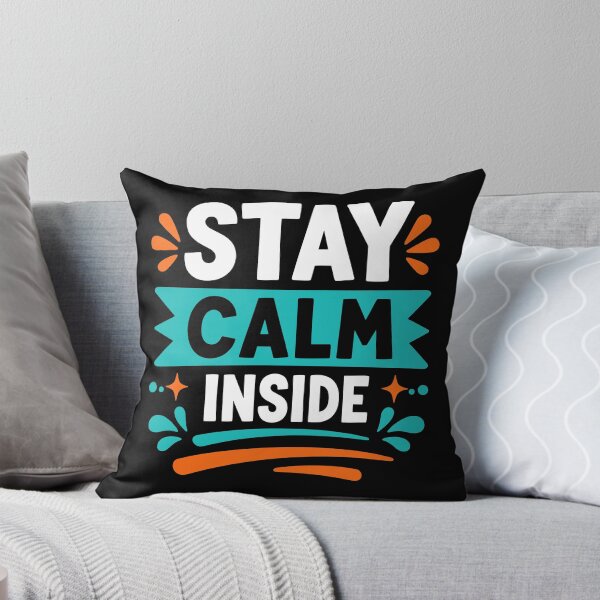 Item preview, Stay Calm Inside designed and sold by rejowan-arts.