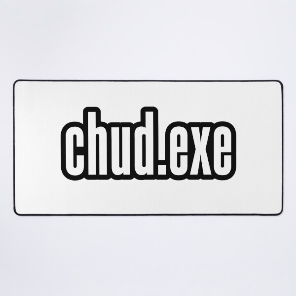 Item preview, chud.exe, Meme Outlined Typography designed and sold by Memes N Lore .