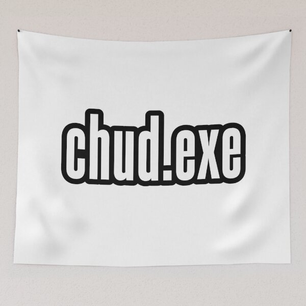 Item preview, chud.exe, Meme Outlined Typography  designed and sold by Memes N Lore .