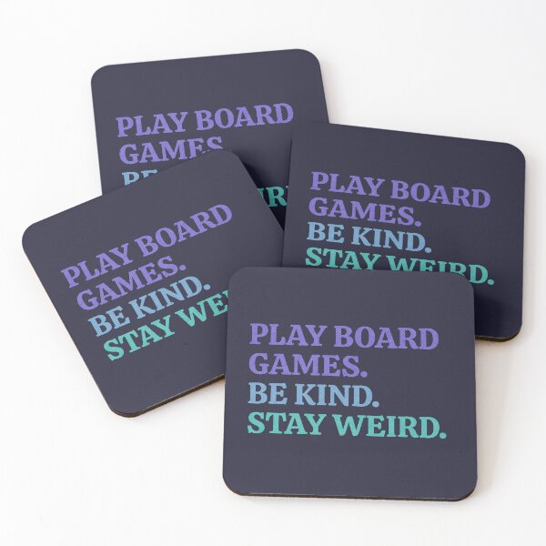 Item preview, Play Board Games Be Kind Stay Weird Blue designed and sold by TackyTime.
